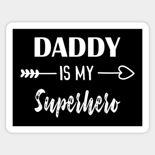 DADDY IS MY Superhero Sticker